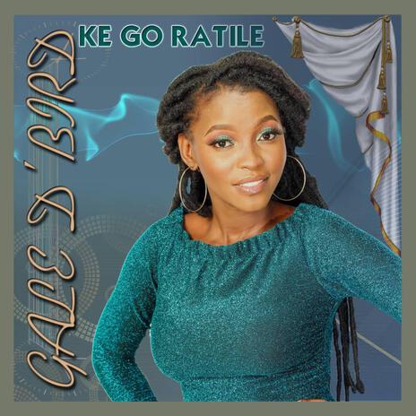 Ke go ratile | Boomplay Music