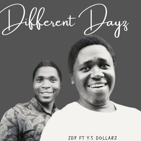 Different Dayz ft. Y.s Dollarz | Boomplay Music