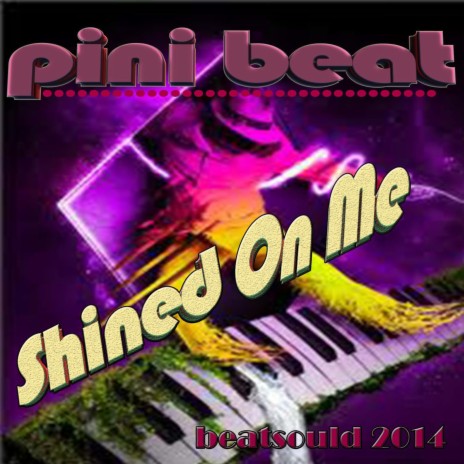 Shined on Me (Beatsoul 2014 Remix)