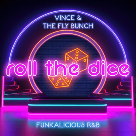 Roll the Dice (feat. The Fly Bunch) | Boomplay Music