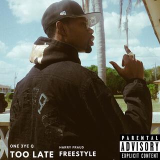 Too Late Freestyle