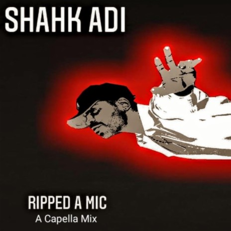 RIPPED A MIC (A Capella Mix)