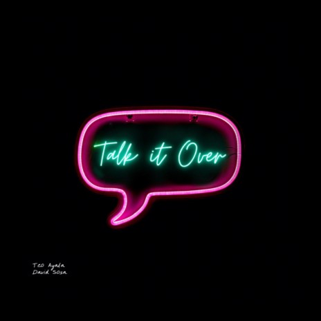 Talk It Over ft. David Sosa | Boomplay Music