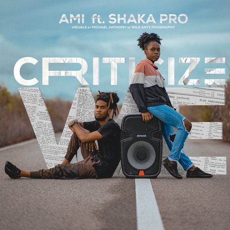 Criticize We ft. Shaka Pro | Boomplay Music