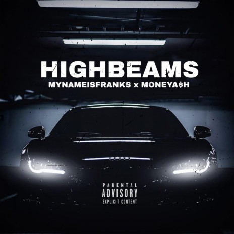 Highbeams ft. MONEYA$H | Boomplay Music