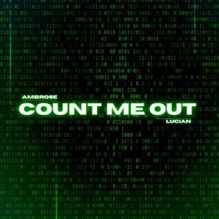 Count Me Out lyrics | Boomplay Music