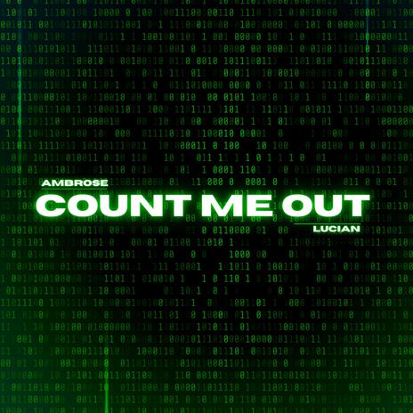 Count Me Out | Boomplay Music