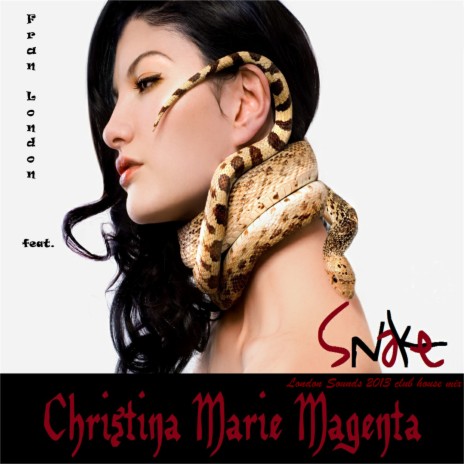 Snake (London Sounds 2013 Club House Mix) ft. Christina Marie Magenta | Boomplay Music