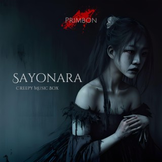 Sayonara (Creepy Music Box)