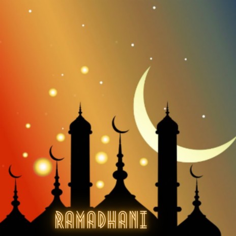 Ramadhani | Boomplay Music