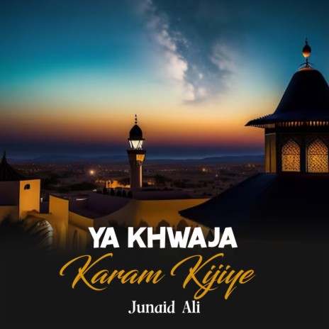 Ya Khwaja Karam Kijiye | Boomplay Music