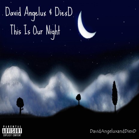 This Is Our Night ft. David Angelux & DiexD