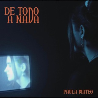 De Todo A Nada lyrics | Boomplay Music