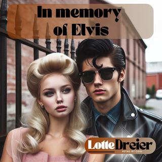 in memory of Elvis