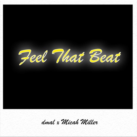 Feel That Beat ft. Micah Miller