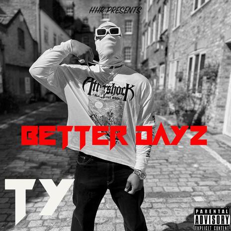 Better Dayz | Boomplay Music