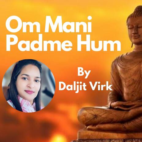 Om Mani Padme Hum ft. Dildar Virk | Boomplay Music