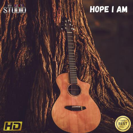 Hope i Am | Boomplay Music