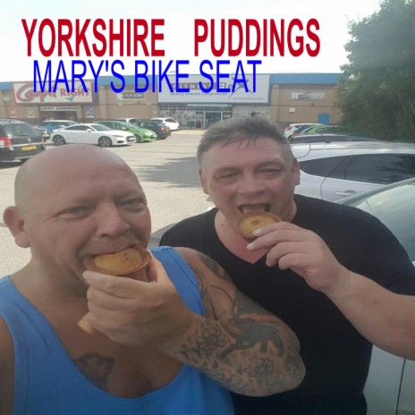 Mary's bike seat ft. Steve Parker, Jonathon Slater & Yorkshire Puddings