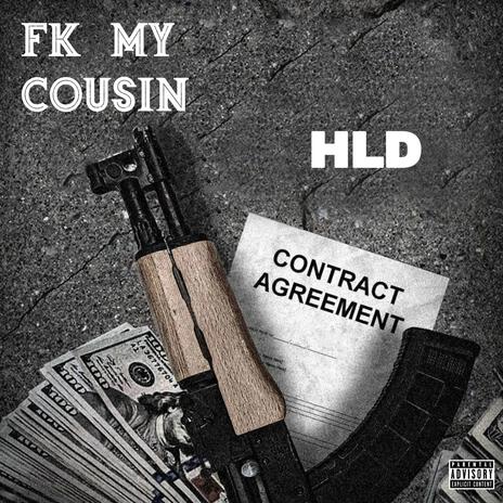 F$$$ My Cousin | Boomplay Music