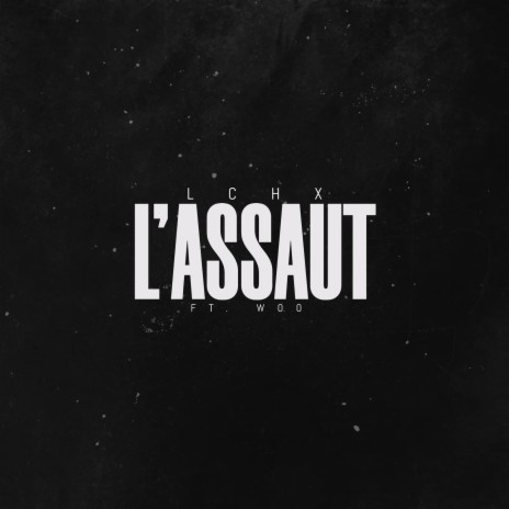 L'ASSAUT ft. Woo | Boomplay Music