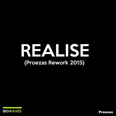 Realise (Proezas Rework 2015) | Boomplay Music