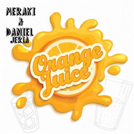 Orange Juice (feat. Daniel Jeria)