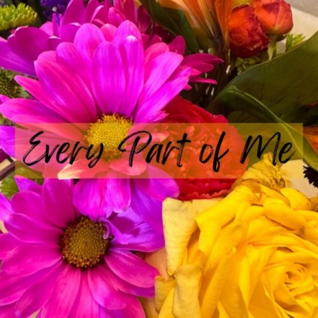 Every Part of Me | Boomplay Music