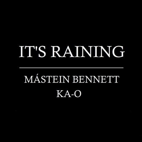 It's Raining (feat. Ka-O) [Early Demo] ( )