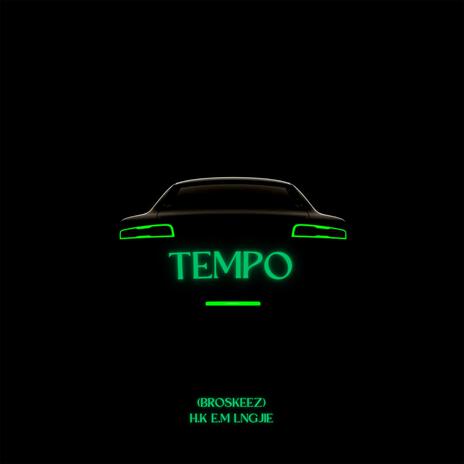 TEMPO ft. H.K, Langjie, E.M & Daimzy | Boomplay Music