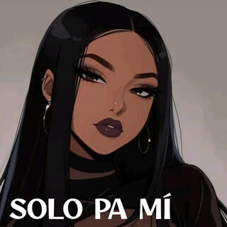 Solo pa' mi (Trap Urbano)