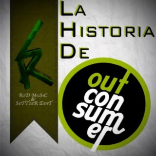 La Historia de Outconsumer