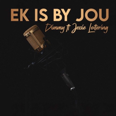 Ek Is By Jou (feat. Jessie Lottering) | Boomplay Music