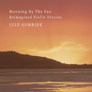 Morning By The Sea (Reimagined Violin Version)