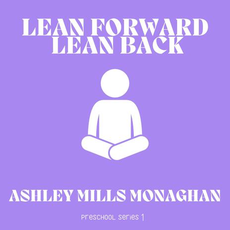 Lean Forward, Lean Back | Boomplay Music