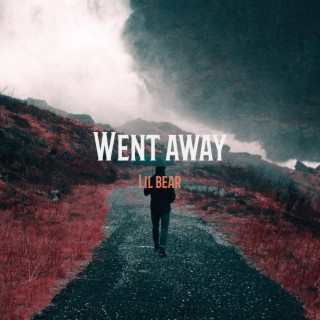 Went Away lyrics | Boomplay Music