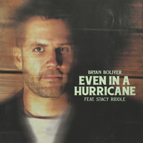 Even In A Hurricane ft. Stacy Riddle | Boomplay Music