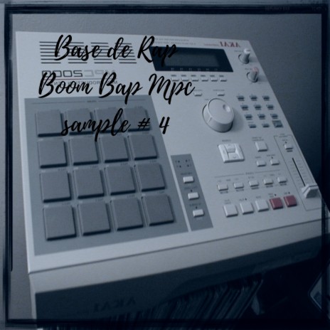 Base de Rap Boom Bap Mpc Sample # 4 | Boomplay Music