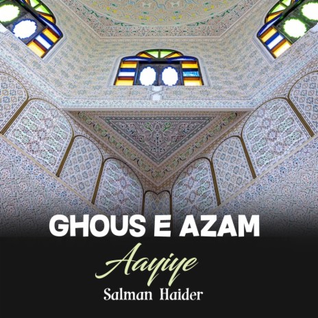 Ghous e Azam Aayiye | Boomplay Music