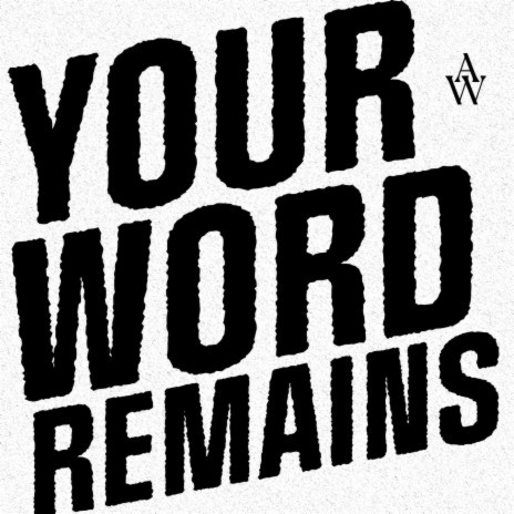 Your Word Remains | Boomplay Music