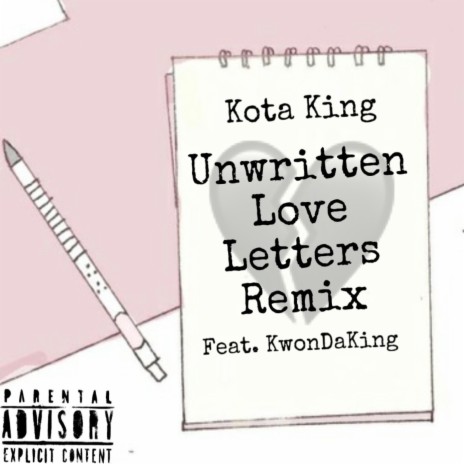 Unwritten Love Letters (Remix) ft. KwonDaKing | Boomplay Music