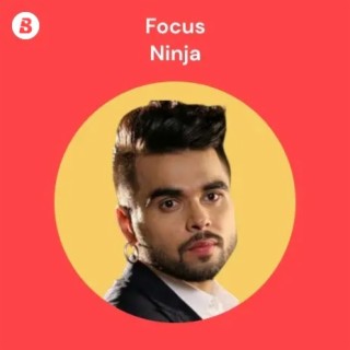 Focus: Ninja