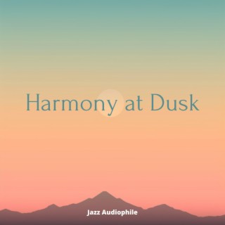 Harmony at Dusk