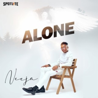 Alone (Lyrics)- Neeja #worldmusix #naijalyrics #afrobeats #foryoupage