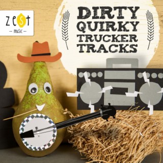 Dirty Quirky Trucker Tracks