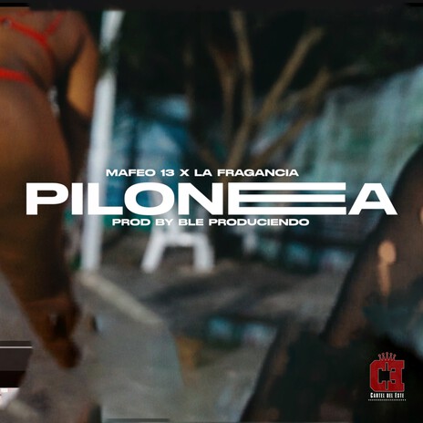 PILONEA ft. LA FRAGANCIA | Boomplay Music