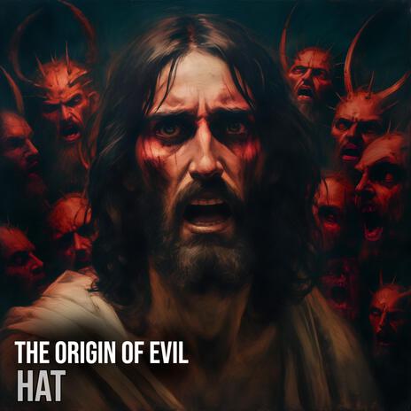 The Origin Of Evil | Boomplay Music