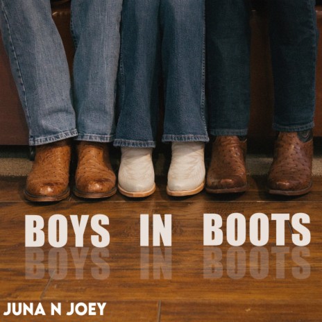 Boys In Boots | Boomplay Music