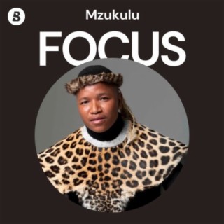 Focus: Mzukulu