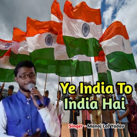 Ye India To India Hai | Boomplay Music